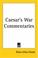 Cover of: Caesar's War Commentaries