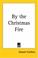 Cover of: By the Christmas Fire
