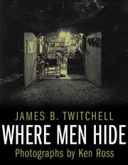 Cover of: Where men hide by James B. Twitchell