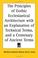 Cover of: The Principles of Gothic Ecclesiastical Architecture with an Explanation of Technical Terms, and a Centenary of Ancient Terms