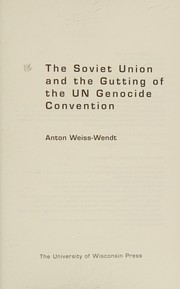 Soviet Union and the Gutting of the un Genocide Convention by Anton Weiss-Wendt