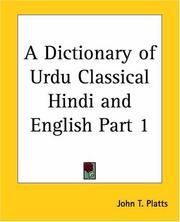 Cover of: A Dictionary of Urdu Classical Hindi and English Part 1