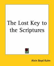 Cover of: The Lost Key To The Scriptures by Alvin Boyd Kuhn