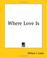 Cover of: Where Love Is