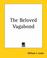 Cover of: The Beloved Vagabond