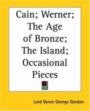 Cover of: Cain; Werner; the Age of Bronze; the Island; Occasional Pieces by Lord Byron