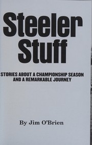 Cover of: Steeler Stuff: Stories About a Championship Season and a Remarkable Journey