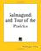 Cover of: Salmagundi And Tour Of The Prairies