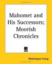 Mahomet and his successors ; Moorish chronicles by Washington Irving