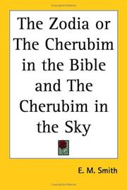 Cover of: The Zodia or The Cherubim in the Bible and The Cherubim in the Sky