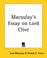 Cover of: Macaulay's Essay On Lord Clive