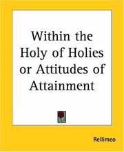 Cover of: Within The Holy Of Holies Or Attitudes Of Attainment by Rellimeo