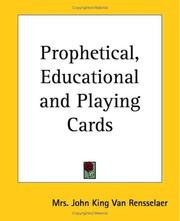 Cover of: Prophetical, Educational And Playing Cards by John K., Mrs. Van Rensselaer