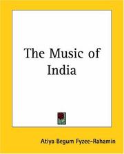 Cover of: The Music Of India by Atiya Begum Fyzee-Rahamin