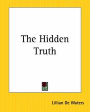 Cover of: The Hidden Truth by Lillian De Waters, Lillian De Waters