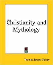Cover of: Christianity And Mythology by Thomas Sawyer Spivey