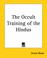 Cover of: The Occult Training Of The Hindus