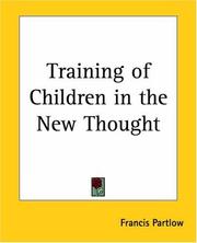 Cover of: Training Of Children In The New Thought by Francis Partlow