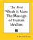 Cover of: The God Which Is Man