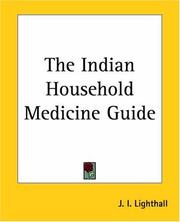 Cover of: The Indian Household Medicine Guide by J. I. Lighthall