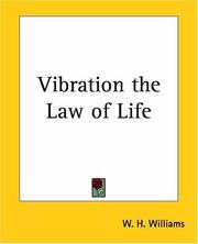 Cover of: Vibration The Law Of Life by W. H. Williams