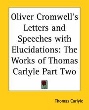 Cover of: Oliver Cromwell's Letters And Speeches With Elucidations by Thomas Carlyle, Thomas Carlyle