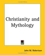 Cover of: Christianity And Mythology by John Mackinnon Robertson