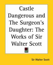 Cover of: Castle Dangerous And The Surgeon's Daughter by Sir Walter Scott