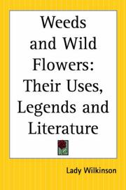 Cover of: Weeds And Wild Flowers by Lady Wilkinson