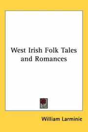 Cover of: West Irish Folk Tales And Romances by William Larminie, William Larminie