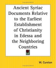 Cover of: Ancient Syriac Documents Relative To The Earliest Establishment Of Christianity In Edessa And The Neighboring Countries