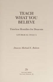 Teach what you believe by Michael E. Bulson