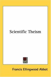 Cover of: Scientific Theism by Francis Ellingwood Abbot