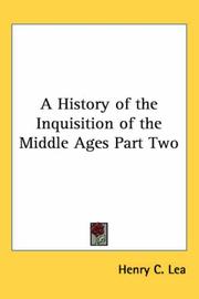 Cover of: A History Of The Inquisition Of The Middle Ages by Henry Charles Lea