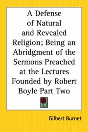 Cover of: A Defense Of Natural And Revealed Religion by Burnet, Gilbert, Burnet, Gilbert