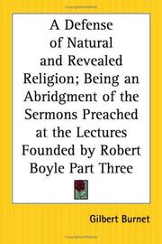 Cover of: A Defense Of Natural And Revealed Religion by Burnet, Gilbert