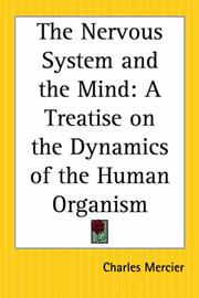 Cover of: The Nervous System And The Mind: A Treatise On The Dynamics Of The Human Organism