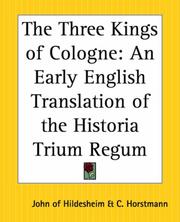Cover of: The Three Kings Of Cologne: An Early English Translation Of The Historia Trium Regum