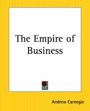 Cover of: The Empire Of Business by Andrew Carnegie