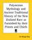 Cover of: Polynesian Mythology And Ancient Traditional History Of The New Zealand Race As Furnished By Their Priests And Chiefs