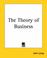 Cover of: The Theory Of Business