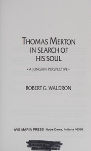 Cover of: Thomas Merton in search of his soul by Robert G. Waldron