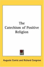Cover of: The Catechism Of Positive Religion by Auguste Comte