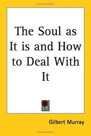 The soul as it is and how to deal with it by Gilbert Murray