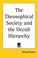 Cover of: The Theosophical Society And the Occult Hierarchy