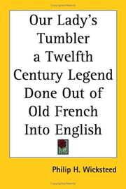 Cover of: Our Lady's Tumbler a Twelfth Century Legend Done Out of Old French into English