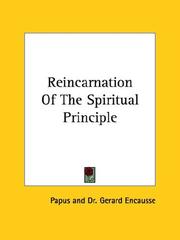 Cover of: Reincarnation Of The Spiritual Principle | Papus