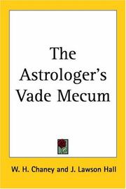 Cover of: The Astrologer's Vade Mecum by W. H. Chaney