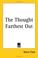 Cover of: The Thought Farthest Out