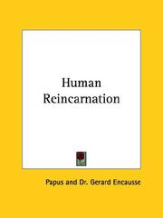 Cover of: Human Reincarnation by Papus, Dr. Gerard Encausse
